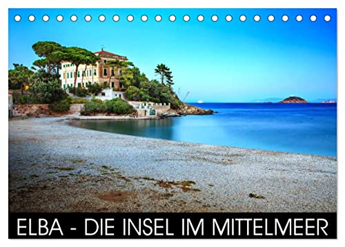 Elba - die Insel im Mittelmeer (Tischkalender 2025 DIN A5 quer), CALVENDO Monatskalender von CALVENDO