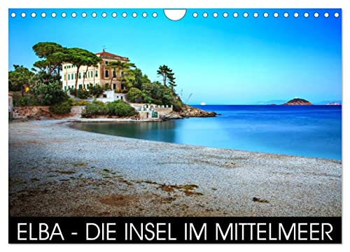 Elba - die Insel im Mittelmeer (Wandkalender 2025 DIN A4 quer), CALVENDO Monatskalender von CALVENDO