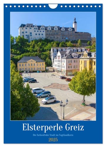 Elsterperle Greiz (Wandkalender 2025 DIN A4 hoch), CALVENDO Monatskalender von CALVENDO