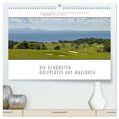 Emotionale Momente: Die schönsten Golfplätze auf Mallorca. (hochwertiger Premium Wandkalender 2025 DIN A2 quer), Kunstdruck in Hochglanz von CALVENDO