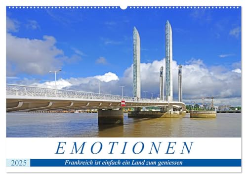 Emotionen - Frankreich ist einfach ein Land zum geniessen (Wandkalender 2025 DIN A2 quer), CALVENDO Monatskalender von CALVENDO