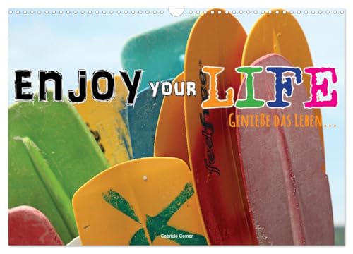 Enjoy your life - Genieße das Leben (Wandkalender 2025 DIN A3 quer), CALVENDO Monatskalender von CALVENDO