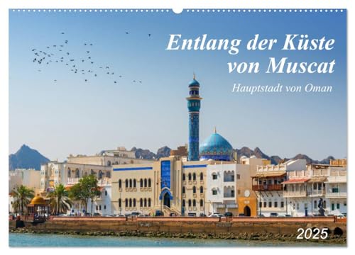 Entlang der Küste von Muscat (Wandkalender 2025 DIN A2 quer), CALVENDO Monatskalender von CALVENDO