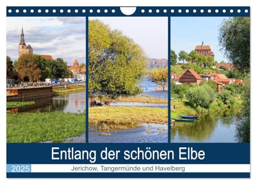 Entlang der schönen Elbe - Jerichow, Tangermünde und Havelberg (Wandkalender 2025 DIN A4 quer), CALVENDO Monatskalender von CALVENDO