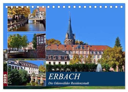 Erbach - Die Odenwälder Residenzstadt (Tischkalender 2025 DIN A5 quer), CALVENDO Monatskalender von CALVENDO