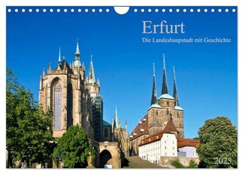Erfurt - Die Landeshauptstadt mit Geschichte (Wandkalender 2025 DIN A4 quer), CALVENDO Monatskalender von CALVENDO