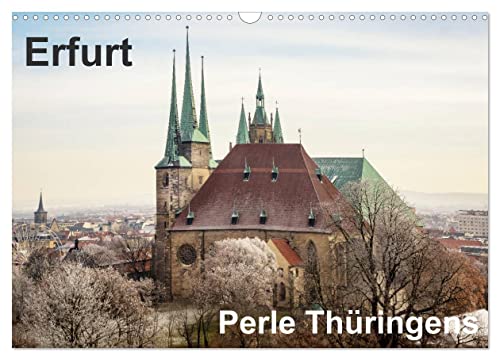 Erfurt. Perle Thüringens. (Wandkalender 2025 DIN A3 quer), CALVENDO Monatskalender von CALVENDO