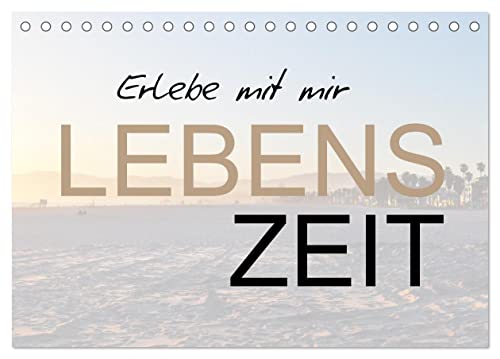 Erlebe mit mir Lebenszeit (Tischkalender 2025 DIN A5 quer), CALVENDO Monatskalender von CALVENDO