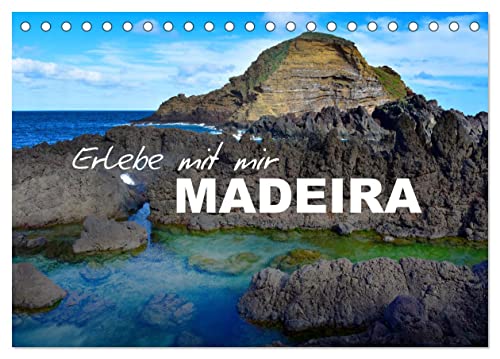 Erlebe mit mir Madeira (Tischkalender 2025 DIN A5 quer), CALVENDO Monatskalender: Eine traumhafte Insel im schönen Atlantik (CALVENDO Natur) von Calvendo