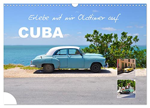 Erlebe mit mir Oldtimer auf Cuba (Wandkalender 2025 DIN A3 quer), CALVENDO Monatskalender von CALVENDO