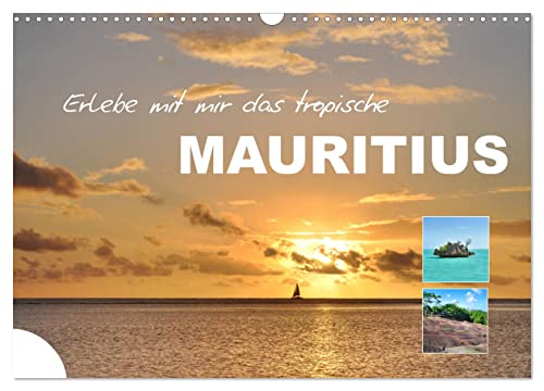 Erlebe mit mir das tropische Mauritius (Wandkalender 2025 DIN A3 quer), CALVENDO Monatskalender von CALVENDO