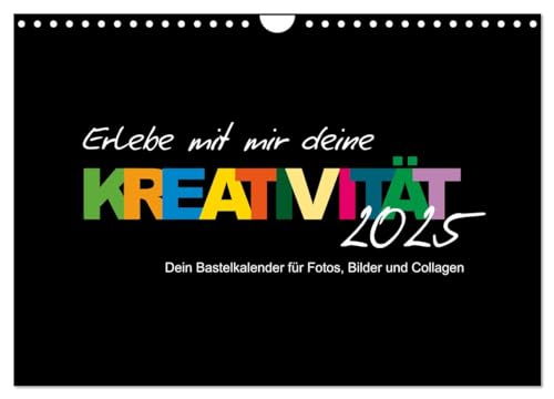 Erlebe mit mir deine Kreativität (Wandkalender 2025 DIN A4 quer), CALVENDO Monatskalender von CALVENDO