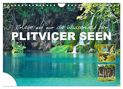Erlebe mit mir die Wasserwelt der Plitvicer Seen (Wandkalender 2025 DIN A4 quer), CALVENDO Monatskalender von CALVENDO