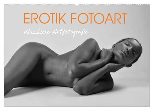 Erotik Fotoart Klassische Aktfotografie (Wandkalender 2025 DIN A2 quer), CALVENDO Monatskalender: Sinnliche Aktfotografie von schönen Frauen stillvoll in schwarz-weiß (CALVENDO Erotik) von CALVENDO