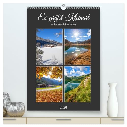 Es grüßt Kleinarl (hochwertiger Premium Wandkalender 2026 DIN A2 hoch), Kunstdruck in Hochglanz von CALVENDO