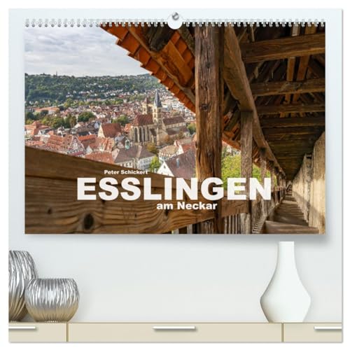 Esslingen am Neckar (hochwertiger Premium Wandkalender 2025 DIN A2 quer), Kunstdruck in Hochglanz von CALVENDO