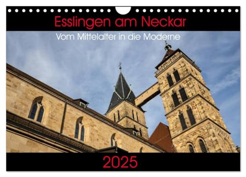 Esslingen am Neckar - Vom Mittelalter in die Moderne (Wandkalender 2025 DIN A4 quer), CALVENDO Monatskalender von CALVENDO