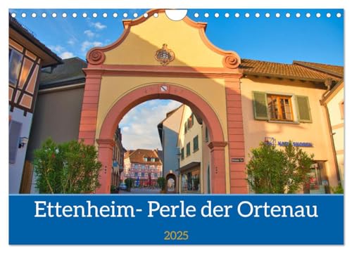 Ettenheim - Perle der Ortenau (Wandkalender 2025 DIN A4 quer), CALVENDO Monatskalender von CALVENDO