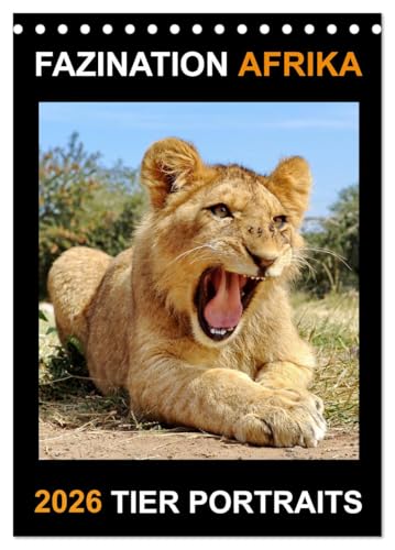 FAZINATION AFRIKA TIER PORTRAITS (Tischkalender 2026 DIN A5 hoch), CALVENDO Monatskalender von CALVENDO