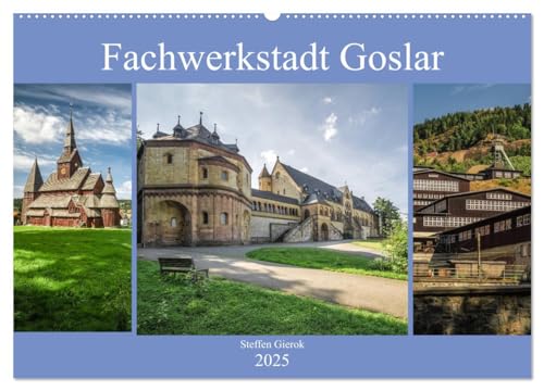 Fachwerkstadt Goslar (Wandkalender 2025 DIN A2 quer), CALVENDO Monatskalender von CALVENDO