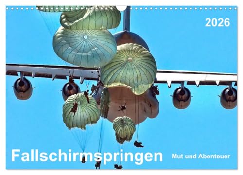 Fallschirmspringen - Mut und Abenteuer (Wandkalender 2026 DIN A3 quer), CALVENDO Monatskalender: Fallschirmspringen - eine unglaublich extreme, aber auch faszinierende Erfahrung. (CALVENDO Sport) von Calvendo