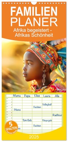 Familienplaner 2025 - Afrika begeistert - Afrikas Schönheit mit 5 Spalten (Wandkalender, 21 cm x 45 cm), CALVENDO