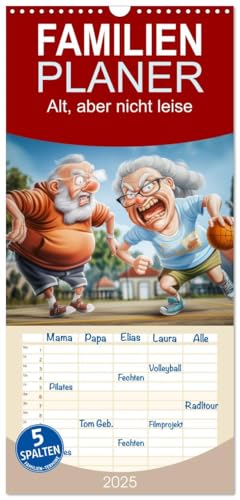Familienplaner 2025 - Alt, aber nicht leise mit 5 Spalten (Wandkalender, 21 cm x 45 cm), CALVENDO