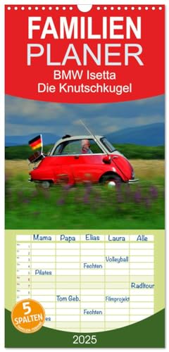 Familienplaner 2025 - BMW Isetta - Die Knutschkugel mit 5 Spalten (Wandkalender, 21 cm x 45 cm), CALVENDO von CALVENDO
