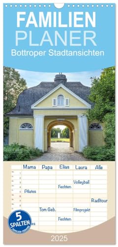 Familienplaner 2025 - Bottroper Stadtansichten mit 5 Spalten (Wandkalender, 21 cm x 45 cm), CALVENDO von CALVENDO