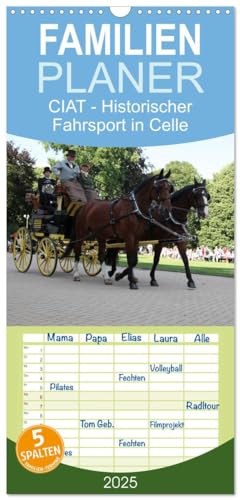 Familienplaner 2025 - CIAT - Historischer Fahrsport in Celle mit 5 Spalten (Wandkalender, 21 cm x 45 cm), CALVENDO von CALVENDO