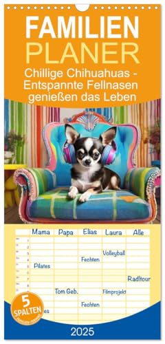 Familienplaner 2025 - Chillige Chihuahuas - Entspannte Fellnasen genießen das Leben mit 5 Spalten (Wandkalender, 21 cm x 45 cm), CALVENDO von CALVENDO
