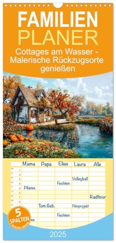 Familienplaner 2025 - Cottages am Wasser - Malerische Rückzugsorte genießen mit 5 Spalten (Wandkalender, 21 cm x 45 cm), CALVENDO von CALVENDO