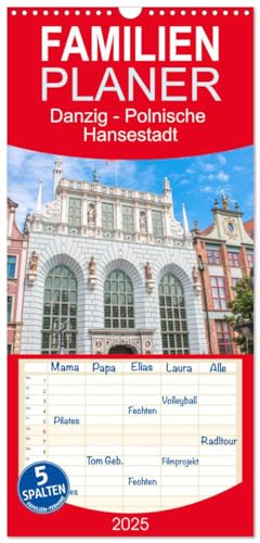 Familienplaner 2025 - Danzig - Polnische Hansestadt mit 5 Spalten (Wandkalender, 21 cm x 45 cm), CALVENDO von CALVENDO