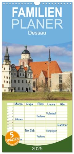 Familienplaner 2025 - Dessau mit 5 Spalten (Wandkalender, 21 cm x 45 cm), CALVENDO von CALVENDO