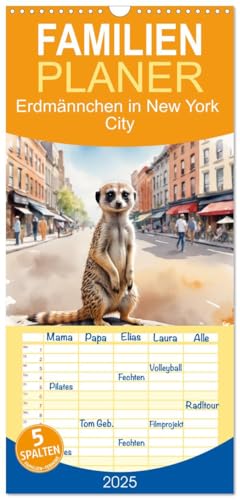 Familienplaner 2025 - Erdmännchen in New York City mit 5 Spalten (Wandkalender, 21 cm x 45 cm), CALVENDO