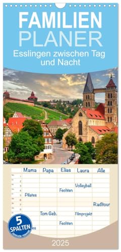 Familienplaner 2025 - Esslingen zwischen Tag und Nacht mit 5 Spalten (Wandkalender, 21 cm x 45 cm), CALVENDO von CALVENDO