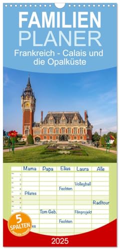 Familienplaner 2025 - Frankreich - Calais und die Opalküste mit 5 Spalten (Wandkalender, 21 cm x 45 cm), CALVENDO von CALVENDO