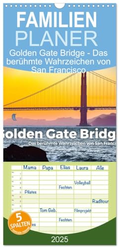 Familienplaner 2025 - Golden Gate Bridge - Das berühmte Wahrzeichen von San Francisco. mit 5 Spalten (Wandkalender, 21 cm x 45 cm), CALVENDO von CALVENDO