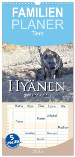 Familienplaner 2025 - Hyänen - groß und klein mit 5 Spalten (Wandkalender, 21 cm x 45 cm), CALVENDO von CALVENDO