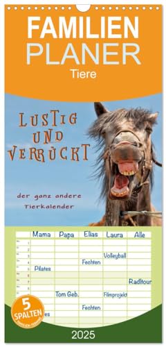 Familienplaner 2025 - Lustig und verrückt - der ganz andere Tierkalender mit 5 Spalten (Wandkalender, 21 cm x 45 cm), CALVENDO von CALVENDO