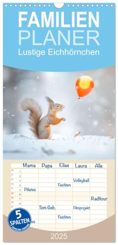 Familienplaner 2025 - Lustige Eichhörnchen mit 5 Spalten (Wandkalender, 21 cm x 45 cm), CALVENDO