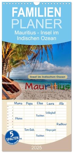 Familienplaner 2025 - Mauritius - Insel im Indischen Ozean mit 5 Spalten (Wandkalender, 21 cm x 45 cm), CALVENDO
