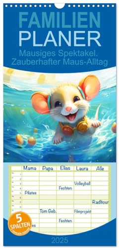 Familienplaner 2025 - Mausiges Spektakel. Zauberhafter Maus-Alltag mit 5 Spalten (Wandkalender, 21 cm x 45 cm), CALVENDO von CALVENDO