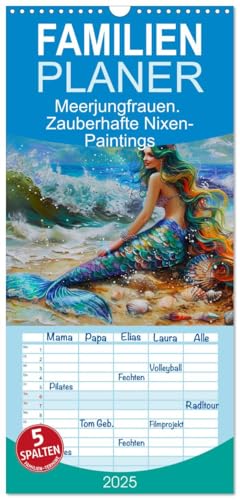 Familienplaner 2025 - Meerjungfrauen. Zauberhafte Nixen-Paintings mit 5 Spalten (Wandkalender, 21 cm x 45 cm), CALVENDO von CALVENDO