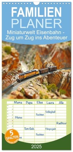 Familienplaner 2025 - Miniaturwelt Eisenbahn - Zug um Zug ins Abenteuer mit 5 Spalten (Wandkalender, 21 cm x 45 cm), CALVENDO von CALVENDO