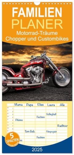 Familienplaner 2025 - Motorrad-Träume – Chopper und Custombikes mit 5 Spalten (Wandkalender, 21 cm x 45 cm), CALVENDO von CALVENDO
