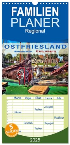 Familienplaner 2025 - Ostfriesland - Museumshafen Carolinensiel mit 5 Spalten (Wandkalender, 21 cm x 45 cm), CALVENDO von CALVENDO