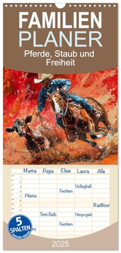 Familienplaner 2025 - Pferde, Staub und Freiheit mit 5 Spalten (Wandkalender, 21 cm x 45 cm), CALVENDO von CALVENDO