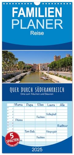 Familienplaner 2025 - Quer durch Südfrankreich mit 5 Spalten (Wandkalender, 21 cm x 45 cm), CALVENDO von CALVENDO