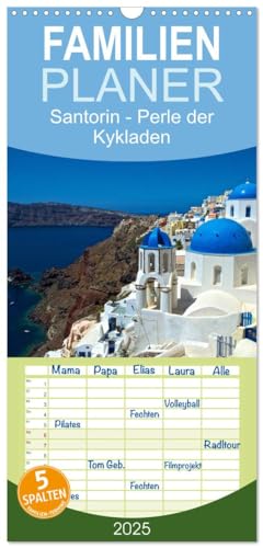Familienplaner 2025 - Santorin - Perle der Kykladen mit 5 Spalten (Wandkalender, 21 cm x 45 cm), CALVENDO